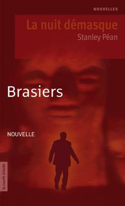 Cover of the book Brasiers by Stanley Péan, La courte échelle