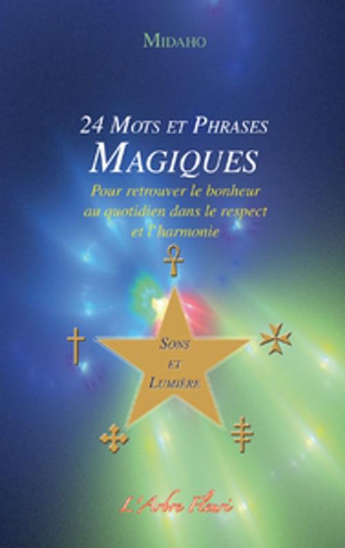 Cover of the book 24 mots et phrases magiques by Midaho, Arbre fleuri
