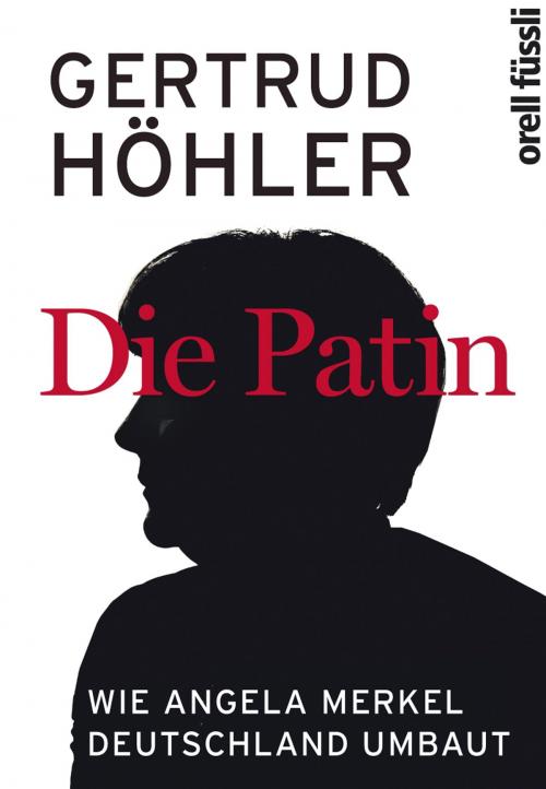 Cover of the book Die Patin by Gertrud Höhler, Orell Füssli Verlag
