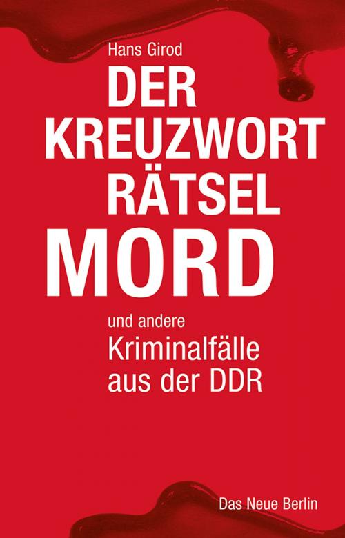 Cover of the book Der Kreuzworträtselmord by Hans Girod, Das Neue Berlin