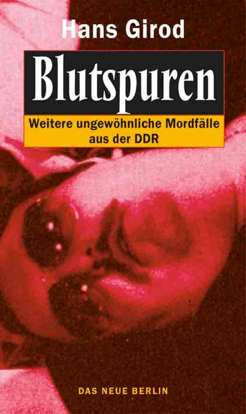 Cover of the book Blutspuren by Hans Girod, Das Neue Berlin