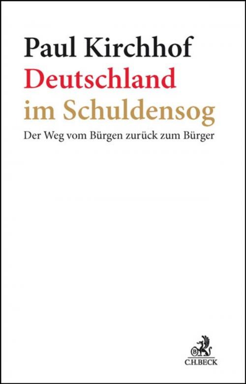 Cover of the book Deutschland im Schuldensog by Paul Kirchhof, C.H.Beck