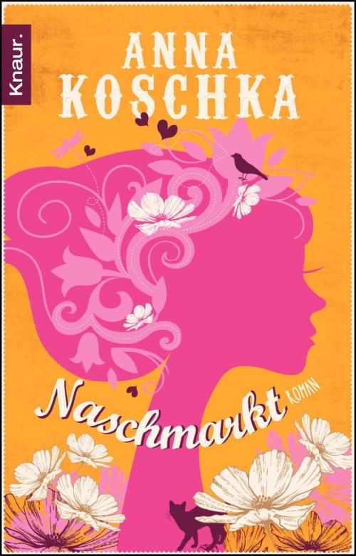 Cover of the book Naschmarkt by Anna Koschka, Knaur eBook