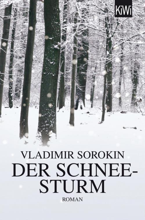 Cover of the book Der Schneesturm by Vladimir Sorokin, Kiepenheuer & Witsch eBook