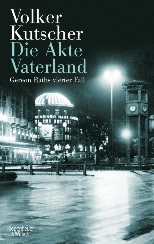 Cover of the book Die Akte Vaterland by Volker Kutscher, Kiepenheuer & Witsch eBook