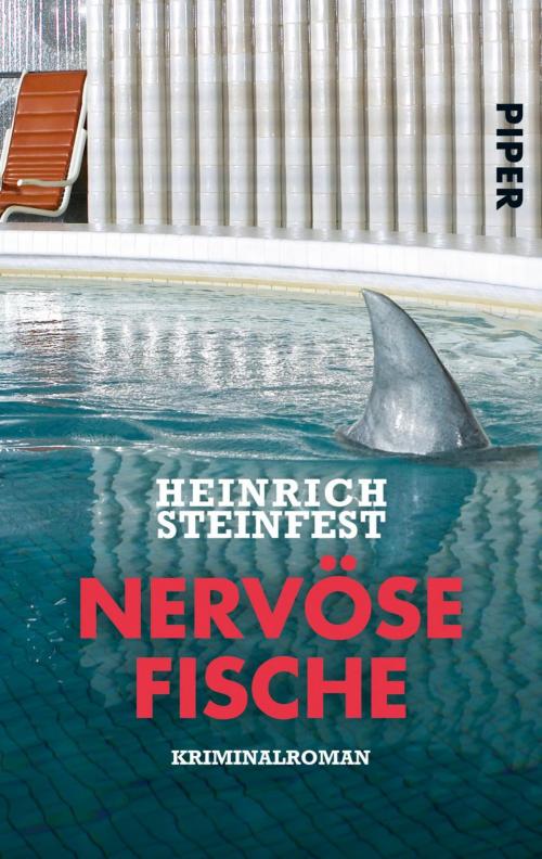 Cover of the book Nervöse Fische by Heinrich Steinfest, Piper ebooks