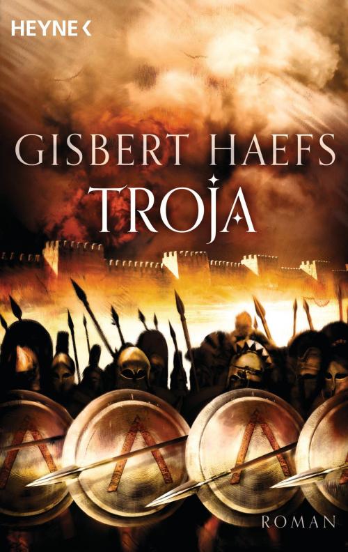 Cover of the book Troja by Gisbert Haefs, Heyne Verlag