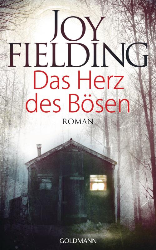 Cover of the book Das Herz des Bösen by Joy Fielding, E-Books der Verlagsgruppe Random House GmbH