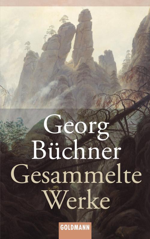 Cover of the book Gesammelte Werke by Georg Büchner, Goldmann Verlag