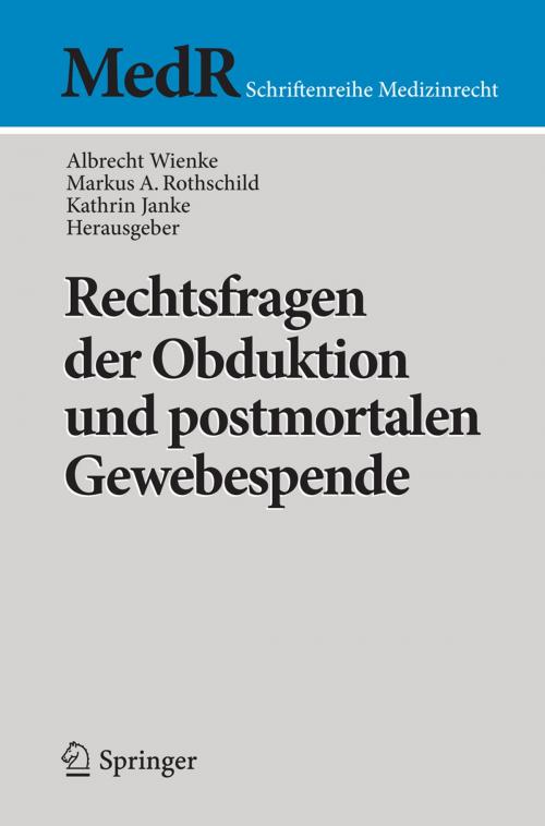 Cover of the book Rechtsfragen der Obduktion und postmortalen Gewebespende by , Springer Berlin Heidelberg
