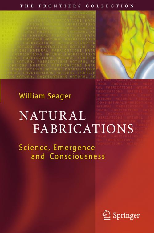 Cover of the book Natural Fabrications by William Seager, Springer Berlin Heidelberg