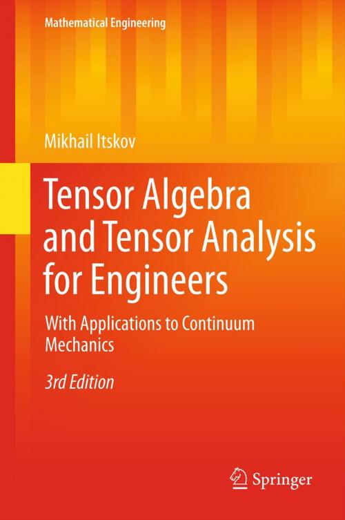 Cover of the book Tensor Algebra and Tensor Analysis for Engineers by Mikhail Itskov, Springer Berlin Heidelberg
