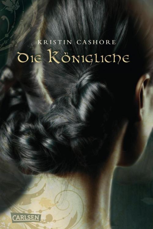 Cover of the book Die Königliche (Die sieben Königreiche 3) by Kristin Cashore, Carlsen