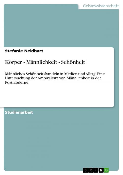 Cover of the book Körper - Männlichkeit - Schönheit by Stefanie Neidhart, GRIN Verlag