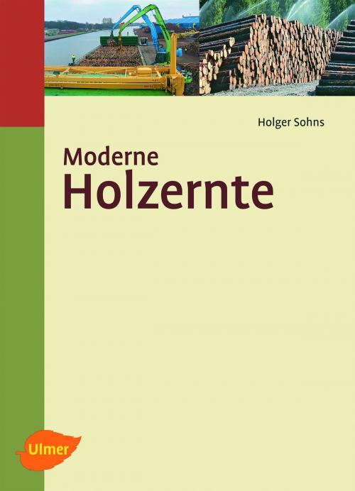 Cover of the book Moderne Holzernte by Holger Sohns, Verlag Eugen Ulmer