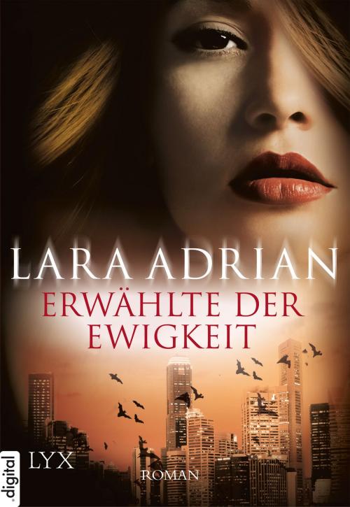 Cover of the book Erwählte der Ewigkeit by Lara Adrian, LYX.digital
