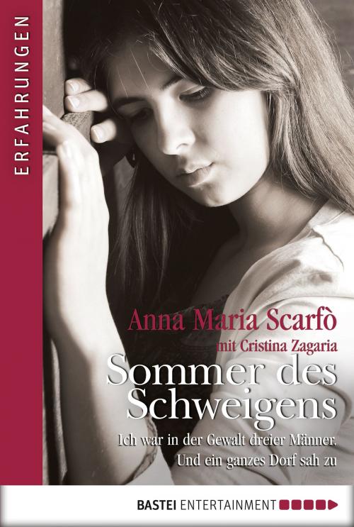 Cover of the book Sommer des Schweigens by Anna Maria Scarfò, Bastei Entertainment