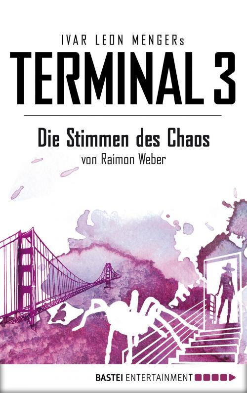 Cover of the book Terminal 3 - Folge 7 by Ivar Leon Menger, Raimon Weber, Bastei Entertainment