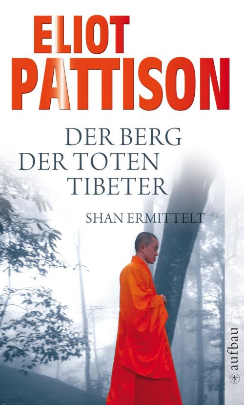 Cover of the book Der Berg der toten Tibeter by Eliot Pattison, Aufbau Digital