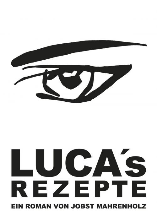 Cover of the book Luca's Rezepte by jobst mahrenholz, epubli GmbH