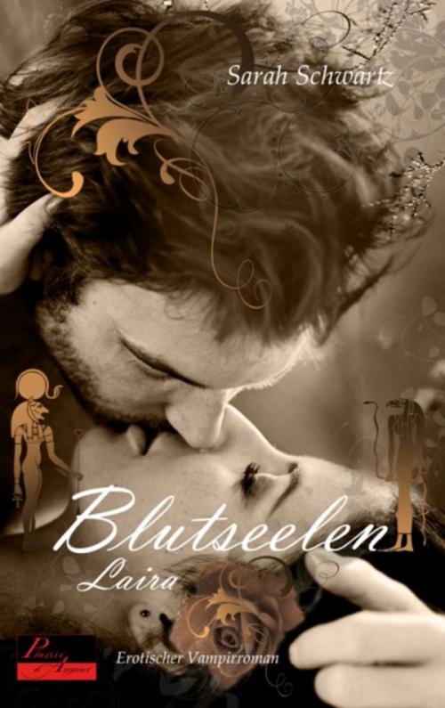 Cover of the book Blutseelen 03: Laira by Sarah Schwartz, Plaisir d'Amour Verlag