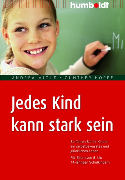 Cover of the book Jedes Kind kann stark sein by Andrea Micus, Günther Hoppe, Humboldt