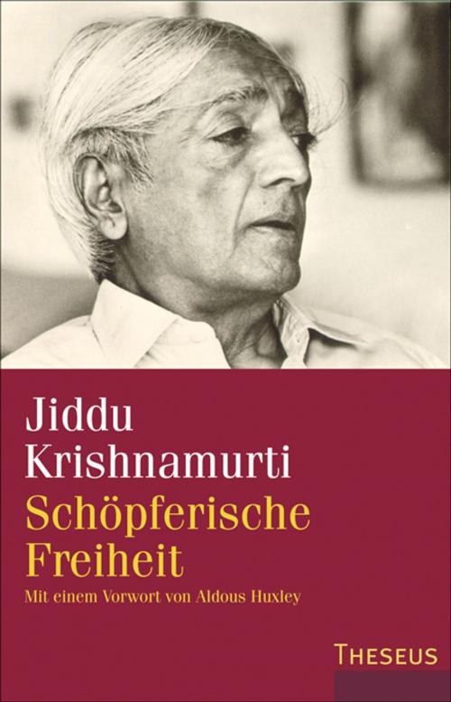 Cover of the book Schöpferische Freiheit by Jiddu Krishnamurti, Theseus Verlag