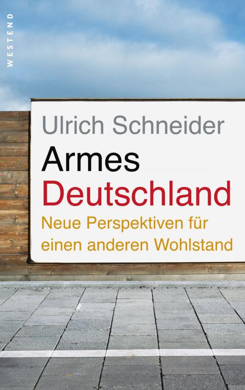 Cover of the book Armes Deutschland by Ulrich Schneider, Westend Verlag