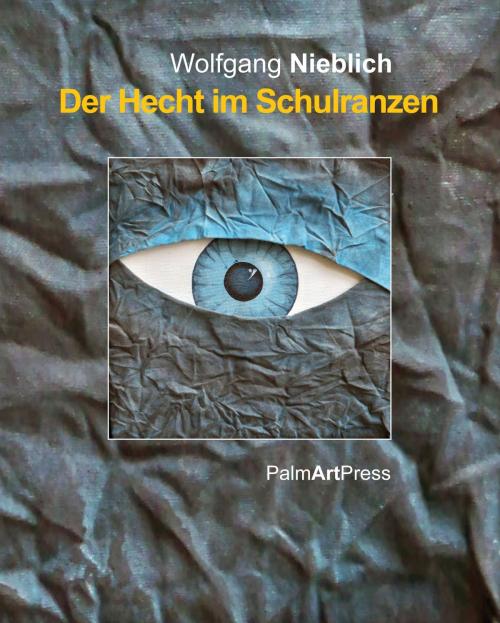 Cover of the book Der Hecht im Schulranzen by Wolfgang Nieblich, Lothar Hartmann, Wolfgang Nieblich, Catharine J. Nicely, PalmArtPress