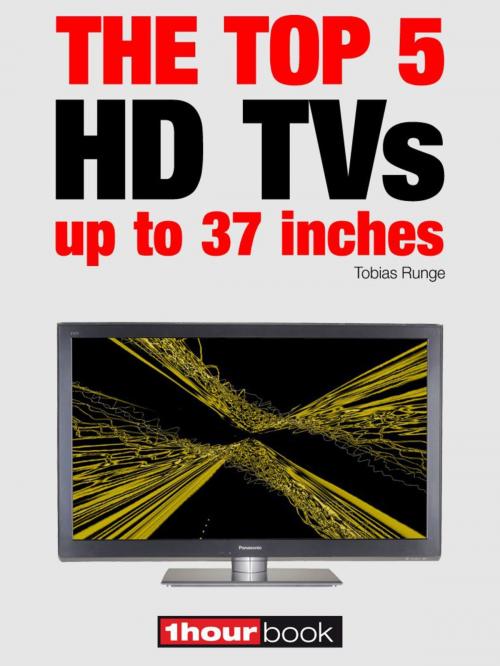 Cover of the book The top 5 HD TVs up to 37 inches by Tobias Runge, Herbert Bisges, Dirk Weyel, Michael E. Brieden Verlag