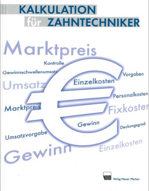 Cover of the book Kalkulation für Zahntechniker by Thorsten Kordes, Verlag Neuer Merkur