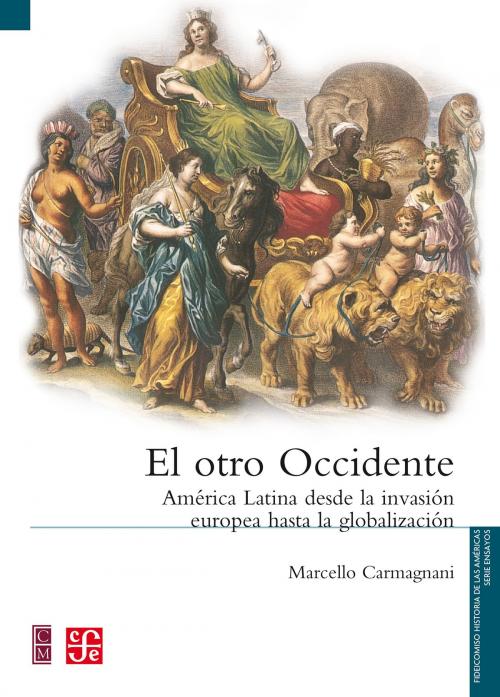 Cover of the book El otro Occidente by Marcello Carmagnani, Jaime Riera Rehren, Alicia Hernández Chávez, Fondo de Cultura Económica