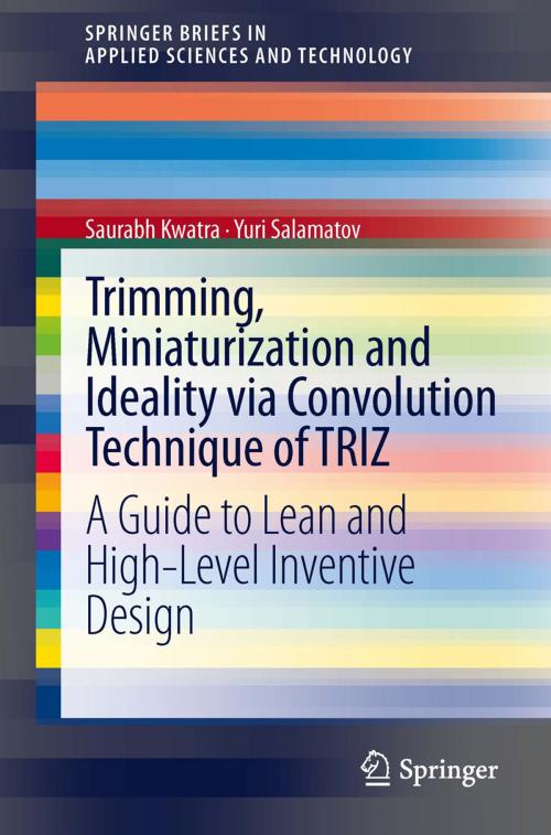 Cover of the book Trimming, Miniaturization and Ideality via Convolution Technique of TRIZ by Saurabh Kwatra, Yuri Salamatov, Springer India