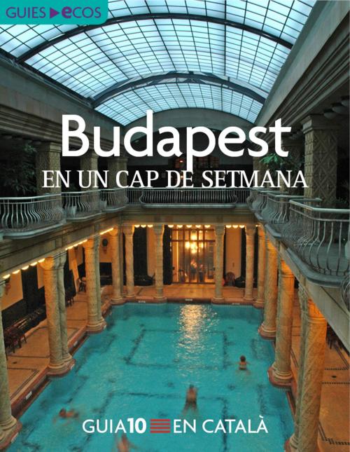 Cover of the book Budapest. En un cap de setmana by Varios autores, Ecos Travel Books