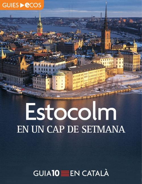 Cover of the book Estocolm. En un cap de setmana by Varios autores, Ecos Travel Books