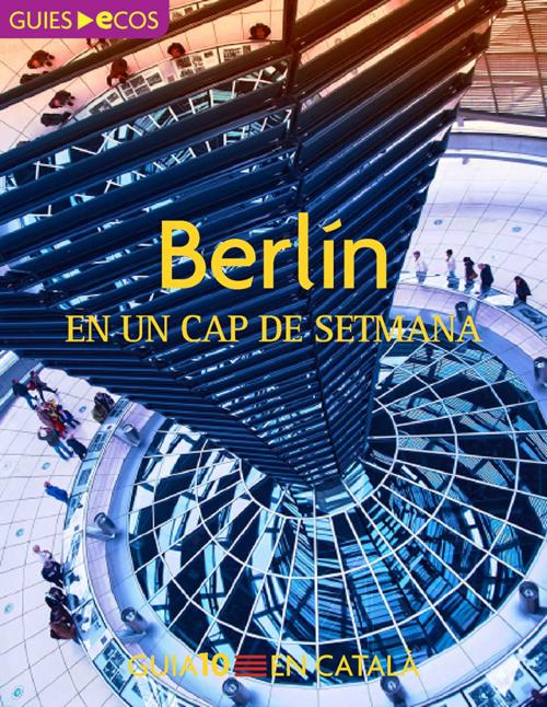 Cover of the book Berlín. En un cap de setmana by Varios autores, Ecos Travel Books
