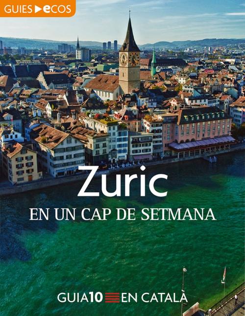 Cover of the book Zuric. En un cap de setmana by Varios autores, Ecos Travel Books