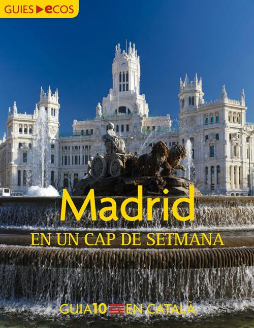 Cover of the book Madrid. En un cap de setmana by Varios autores, Ecos Travel Books