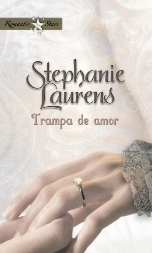 Cover of the book Trampa de amor by Stephanie Laurens, Harlequin, una división de HarperCollins Ibérica, S.A.
