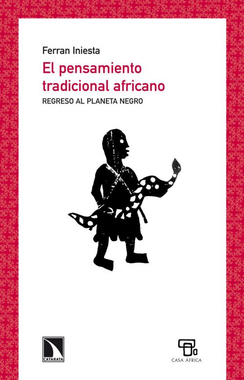 Cover of the book El pensamiento tradicional africano by Ferran Iniesta, Los Libros de la Catarata