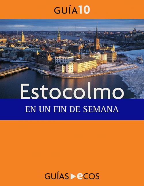 Cover of the book Estocolmo by Varios autores, Ecos Travel Books