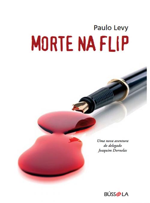 Cover of the book Morte na Flip by Paulo Levy, Editora Bússola
