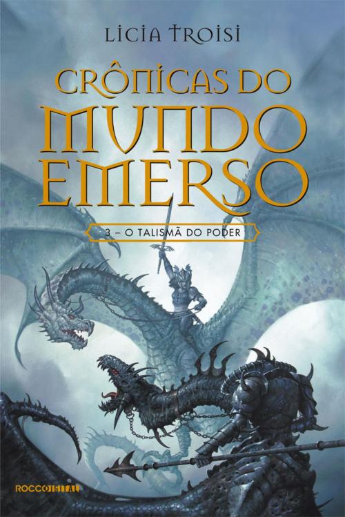 Cover of the book O talismã do poder by Licia Troisi, Rocco Digital