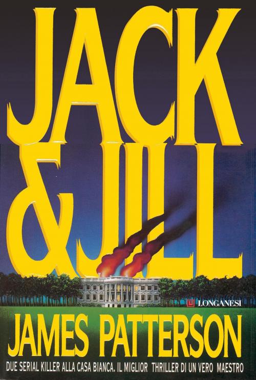 Cover of the book Jack & Jill - Edizione italiana by James Patterson, Longanesi