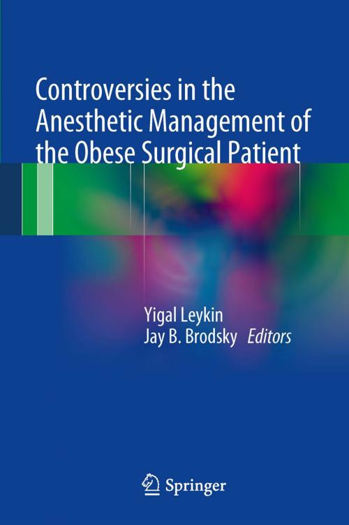 Cover of the book Controversies in the Anesthetic Management of the Obese Surgical Patient by , Springer Milan