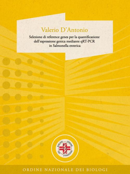 Cover of the book Selezione di reference genes per la quantificazione dell'espressione genica mediante qRT-PCR in Salmonella enterica by Dott. Valerio D'antonio, Dott. Valerio D'antonio