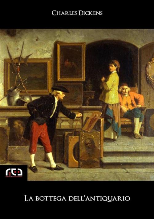 Cover of the book La bottega dell'antiquario by Charles Dickens, REA Multimedia