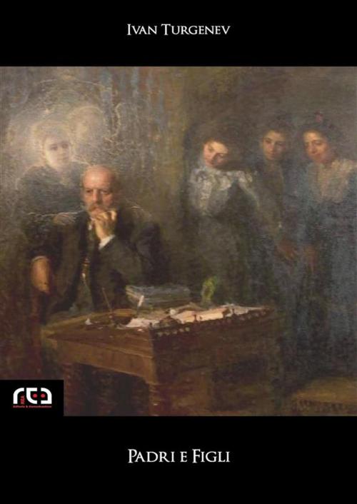 Cover of the book Padri e figli by Ivan Turgenev, Annalisa Iezzi (a cura di), REA Multimedia