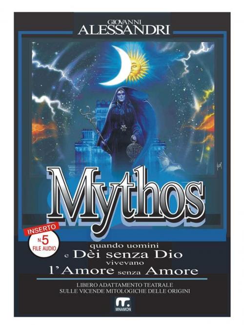 Cover of the book Mythos (con effetti audio) by Giovanni Alessandri, Mnamon