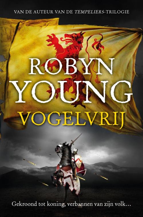 Cover of the book Vogelvrij by Robyn Young, Meulenhoff Boekerij B.V.